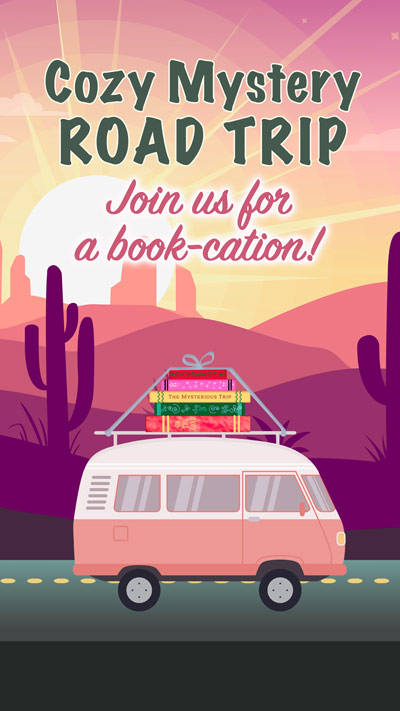 Cozy Mystery Road Trip - Join us for a book-cation!
